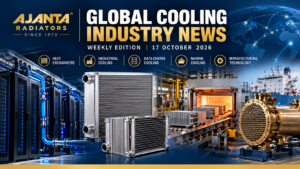 Global Cooling Industry News October 2026 – Ajanta Radiators